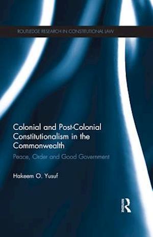 Colonial and Post-colonial Constitutionalism in the Commonwealth