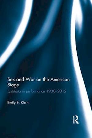 Sex and War on the American Stage