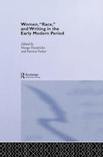 Women, ''Race'' and Writing in the Early Modern Period
