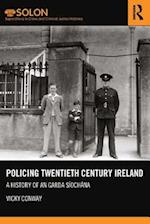 Policing Twentieth Century Ireland