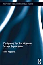 Designing for the Museum Visitor Experience