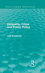 Inequality, Crime and Public Policy (Routledge Revivals)