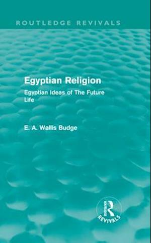 Egyptian Religion (Routledge Revivals)