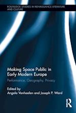 Making Space Public in Early Modern Europe