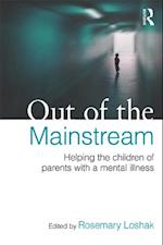 Out of the Mainstream: Helping the children of parents with a mental illness