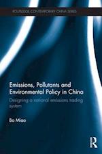 Emissions, Pollutants and Environmental Policy in China