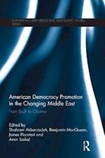 American Democracy Promotion in the Changing Middle East