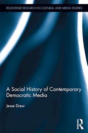 Social History of Contemporary Democratic Media