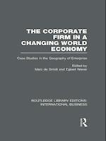 The Corporate Firm in a Changing World Economy (RLE International Business)