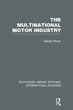 The Multinational Motor Industry (RLE International Business)