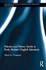 Patrons and Patron Saints in Early Modern English Literature