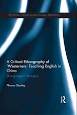 Critical Ethnography of 'Westerners' Teaching English in China