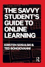 The Savvy Student''s Guide to Online Learning