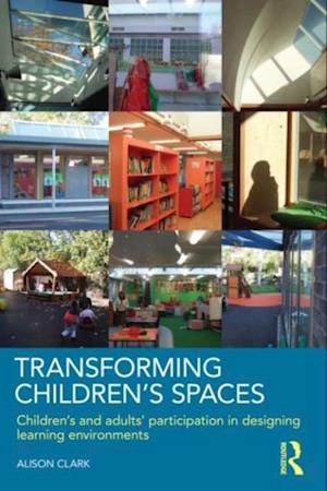 Transforming Children''s Spaces