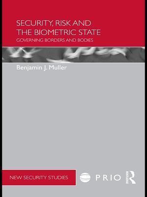 Security, Risk and the Biometric State