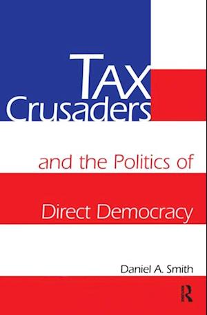 Tax Crusaders and the Politics of Direct Democracy