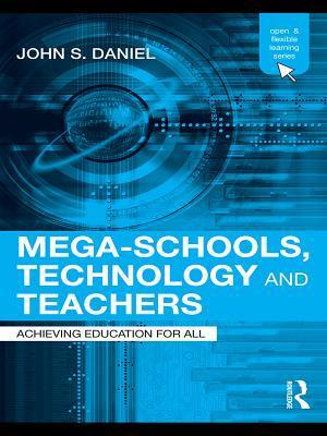 Mega-Schools, Technology and Teachers