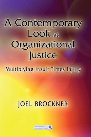 Contemporary Look at Organizational Justice