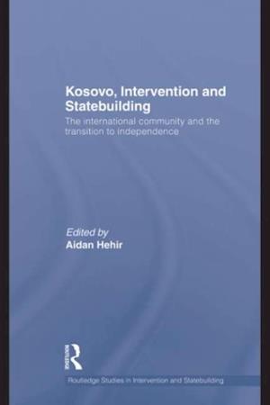 Kosovo, Intervention and Statebuilding