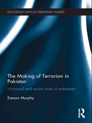 The Making of Terrorism in Pakistan