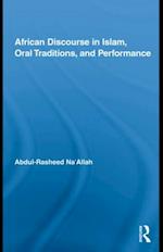 African Discourse in Islam, Oral Traditions, and Performance