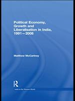 Political Economy, Growth and Liberalisation in India, 1991-2008