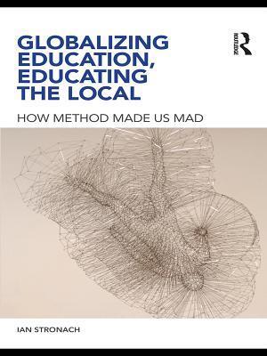 Globalizing Education, Educating the Local