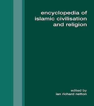 Encyclopedia of Islamic Civilisation and Religion