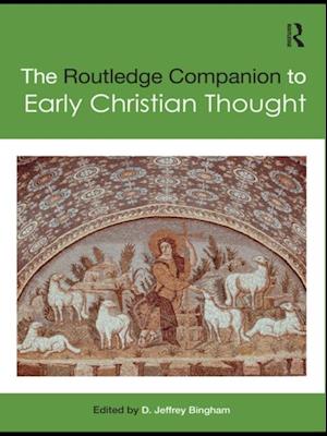 The Routledge Companion to Early Christian Thought