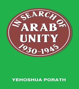 In Search of Arab Unity 1930-1945