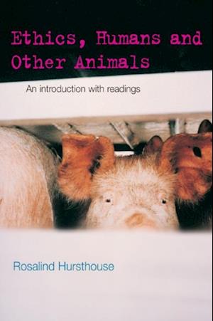 Ethics, Humans and Other Animals