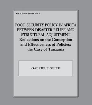 Food Security Policy in Africa Between Disaster Relief and Structural Adjustment