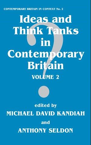 Ideas and Think Tanks in Contemporary Britain