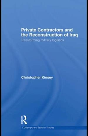 Private Contractors and the Reconstruction of Iraq