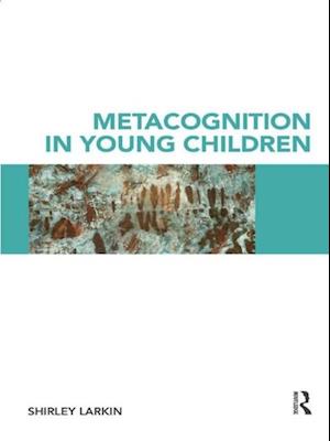 Metacognition in Young Children