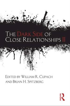 Dark Side of Close Relationships II