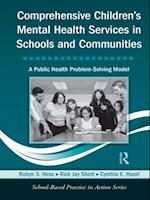 Comprehensive Children''s Mental Health Services in Schools and Communities