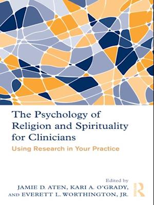 Psychology of Religion and Spirituality for Clinicians