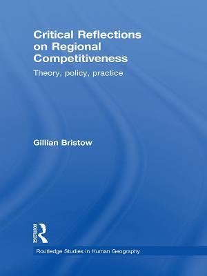 Critical Reflections on Regional Competitiveness