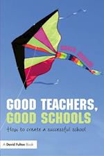 Good Teachers, Good Schools