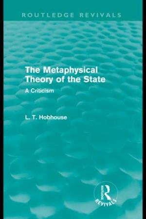 Metaphysical Theory of the State (Routledge Revivals)