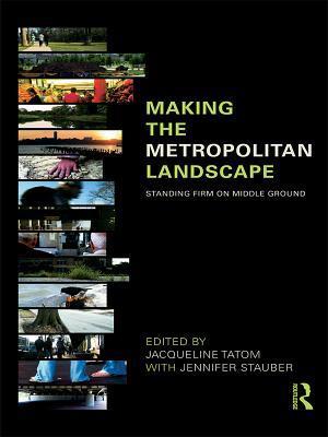 Making the Metropolitan Landscape