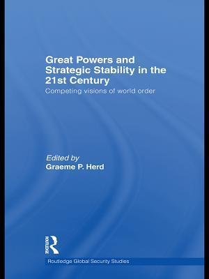 Great Powers and Strategic Stability in the 21st Century