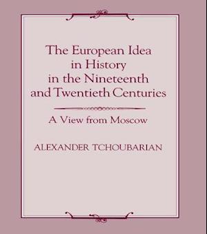 The European Idea in History in the Nineteenth and Twentieth Centuries