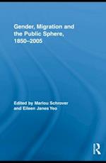 Gender, Migration, and the Public Sphere, 1850-2005