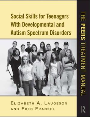 Social Skills for Teenagers with Developmental and Autism Spectrum Disorders