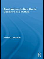 Black Women in New South Literature and Culture