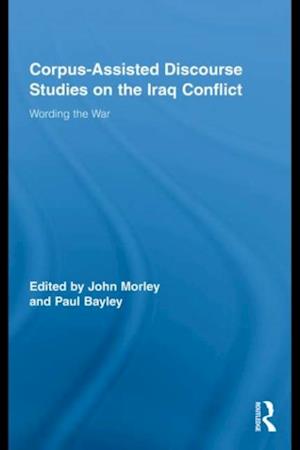 Corpus-Assisted Discourse Studies on the Iraq Conflict