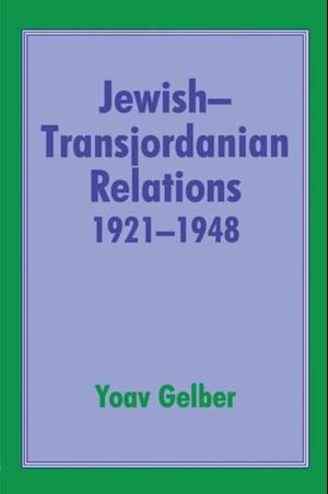 Jewish-Transjordanian Relations 1921-1948