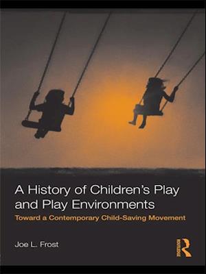 History of Children's Play and Play Environments